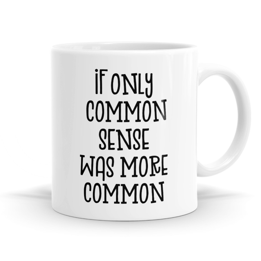 Common Sense Mug