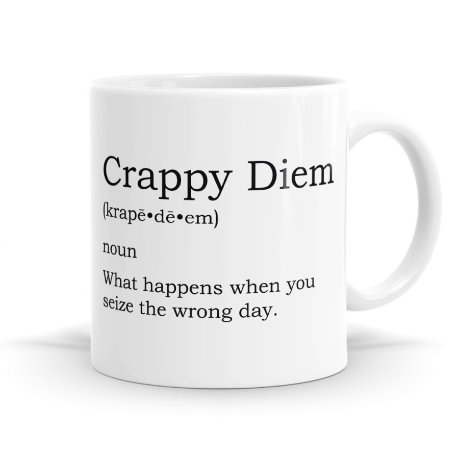 Crappy Diem Definition Mug