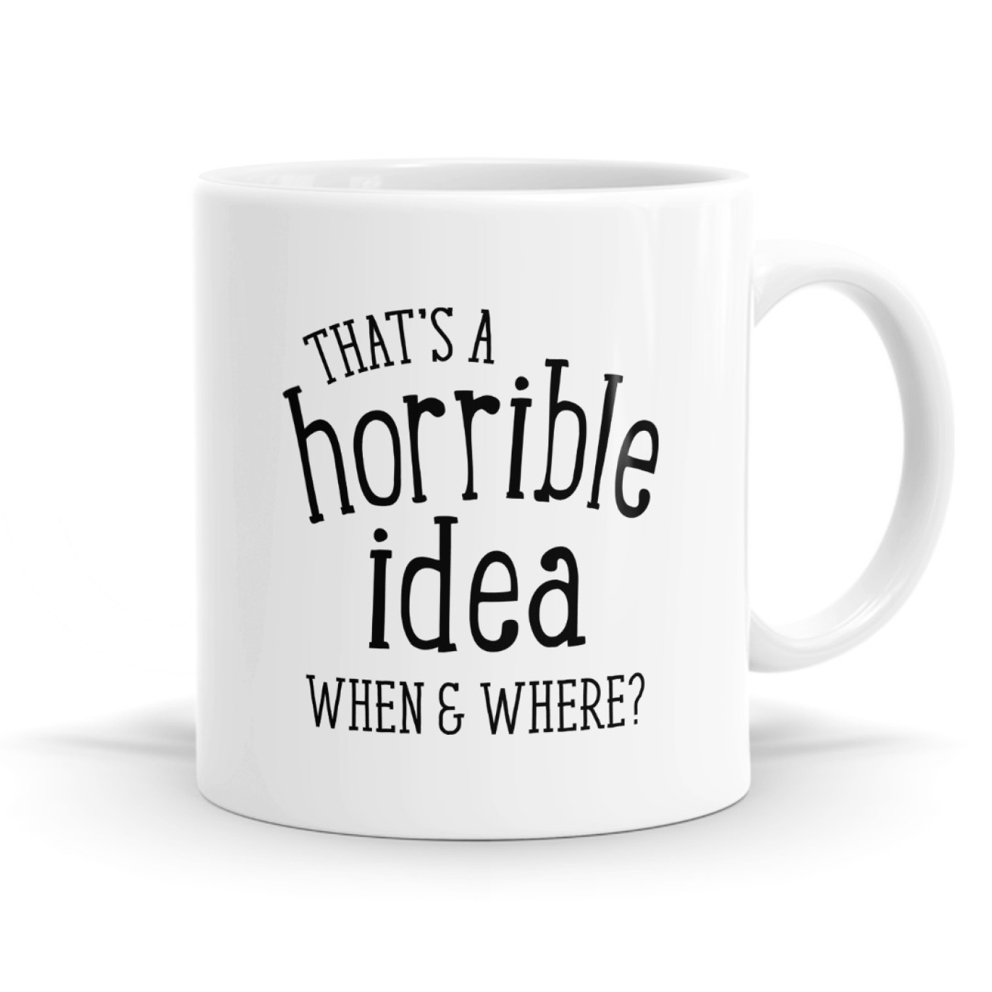 That's A Horrible Idea Mug image