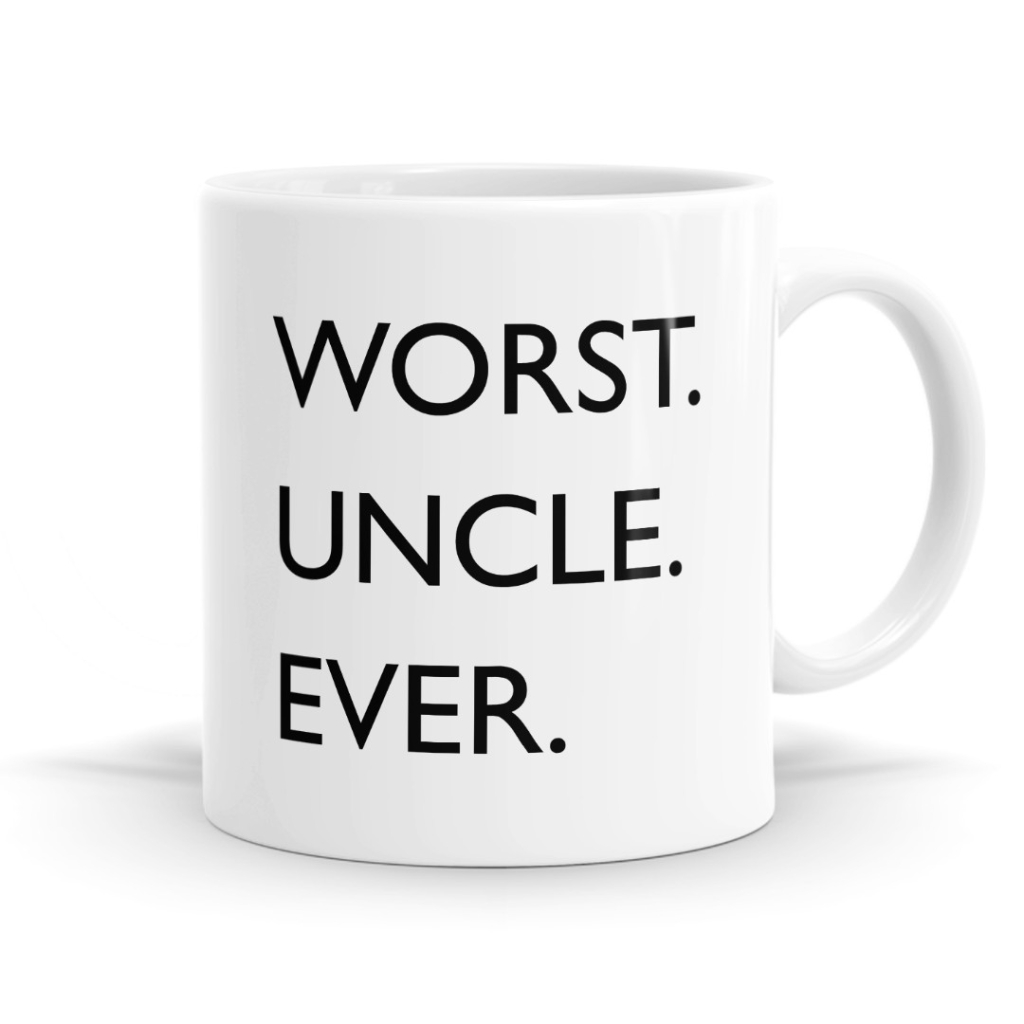 Worst Uncle Ever Mug