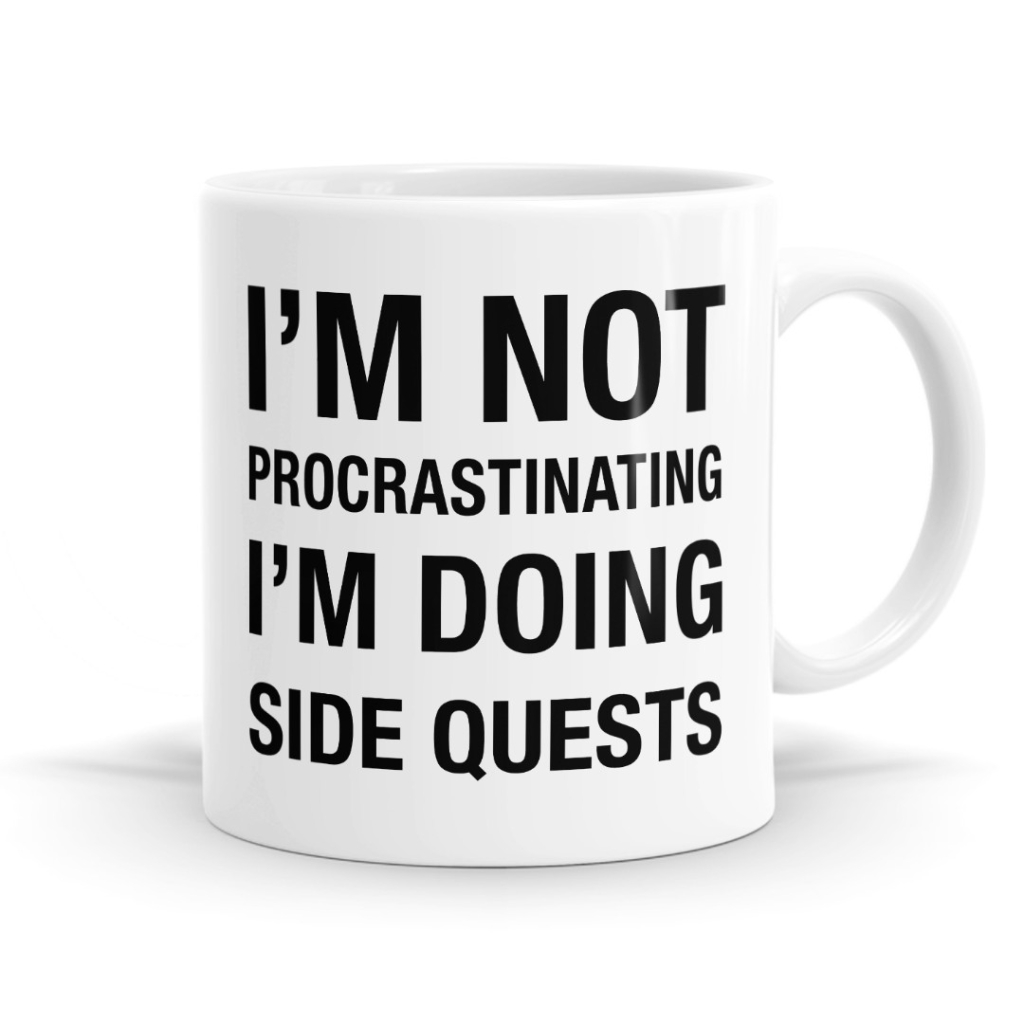 I'm Not Procrastinating I'm Doing Side Quests Mug