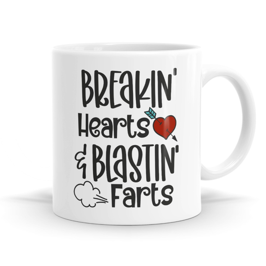 Breakin' Hearts and Blastin' Farts Mug