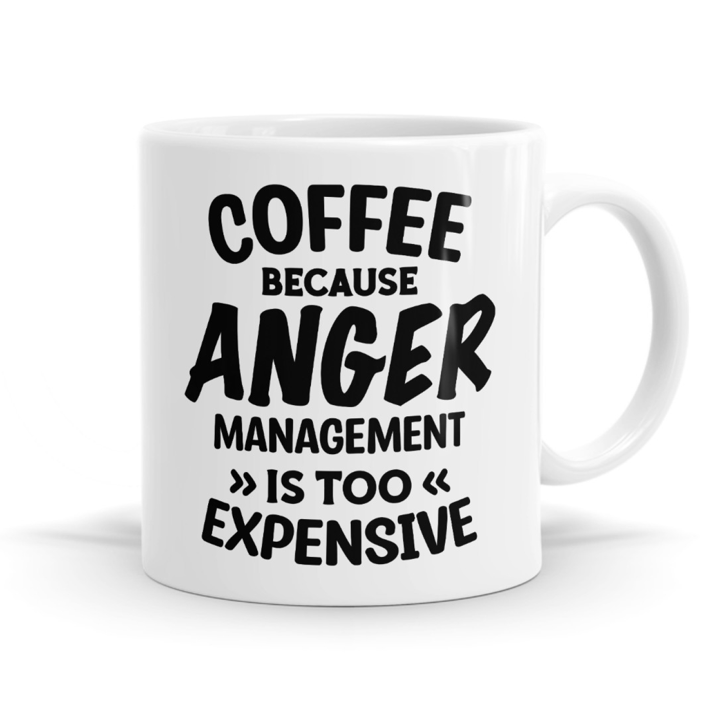 Coffee because anger management is too expensive Mug image