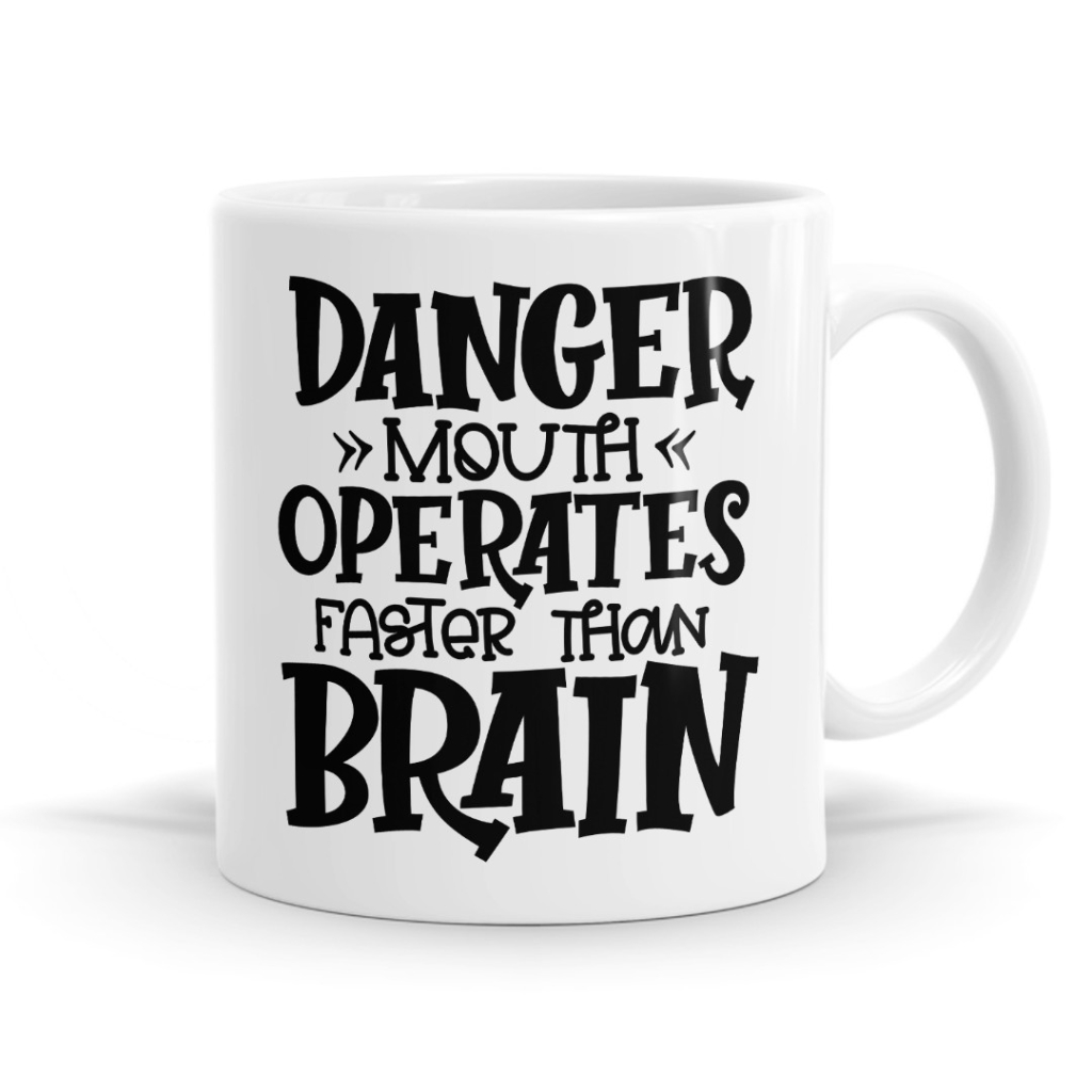 Danger mouth operates faster than brain Mug