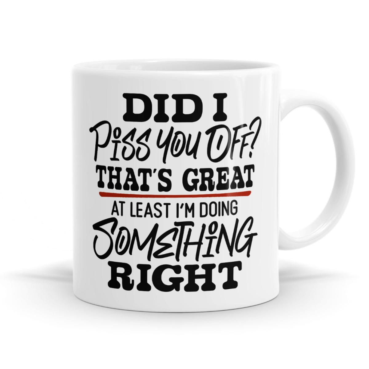 Did I Piss You Off Mug image