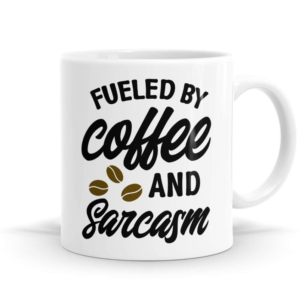 Fueled By Coffee and Sarcasm Mug