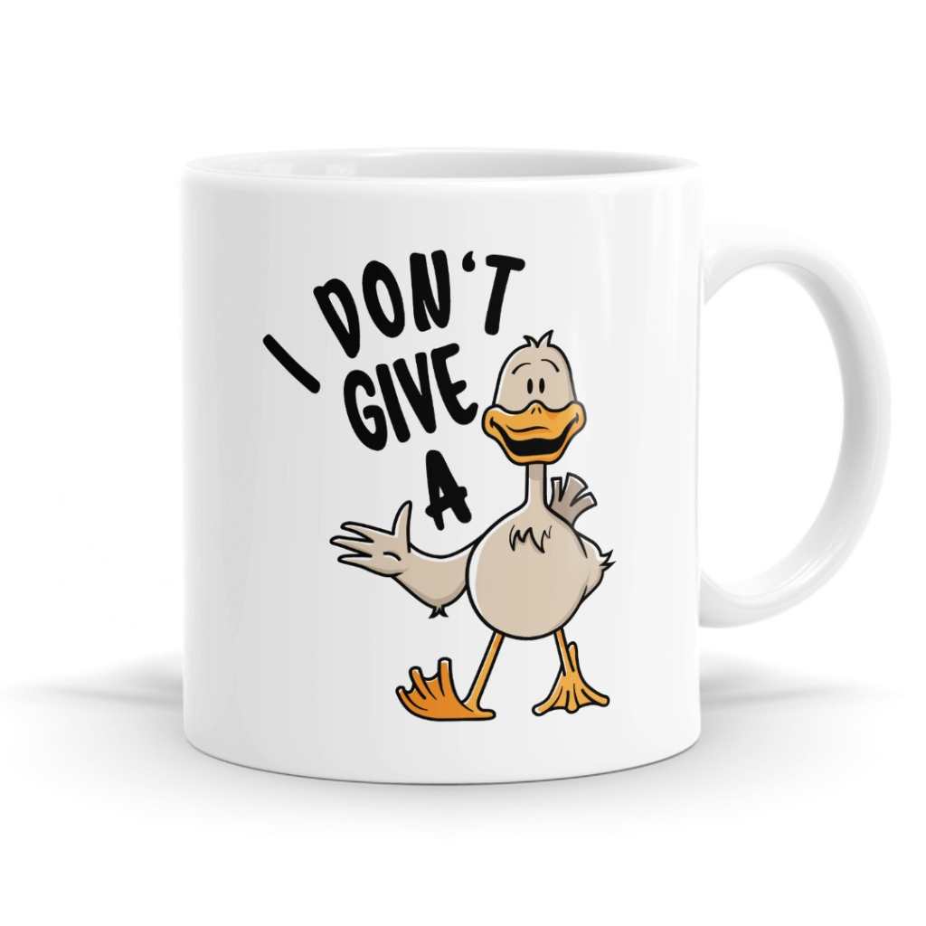 I Don't Give A Duck Mug