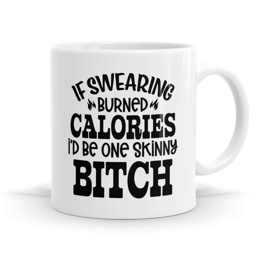If Swearing Burned Calories Mug