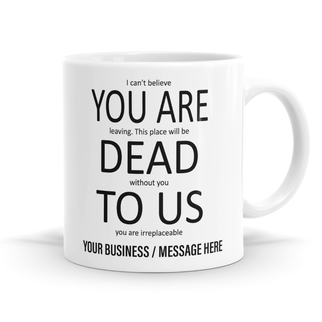 You Are Dead To Us Personalised Staff Leaving Mug