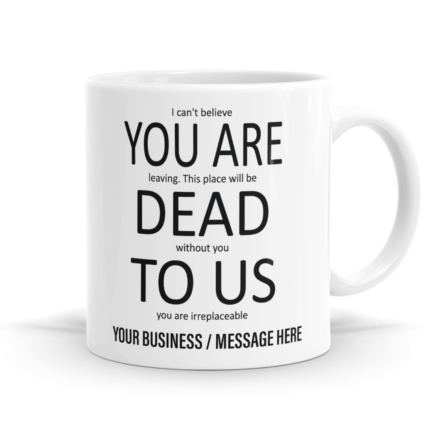 You Are Dead To Us Personalised Staff Leaving Mug image