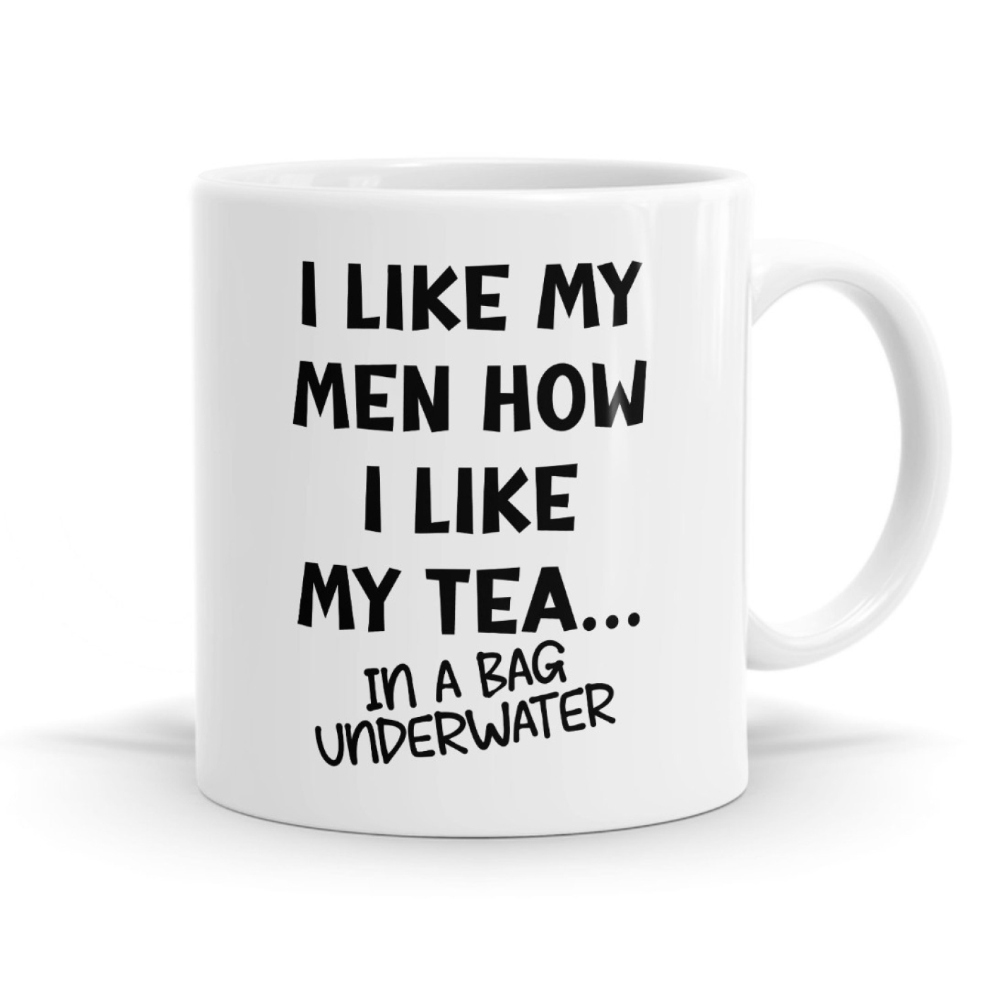 I Like My Men How I Like My Tea Mug image