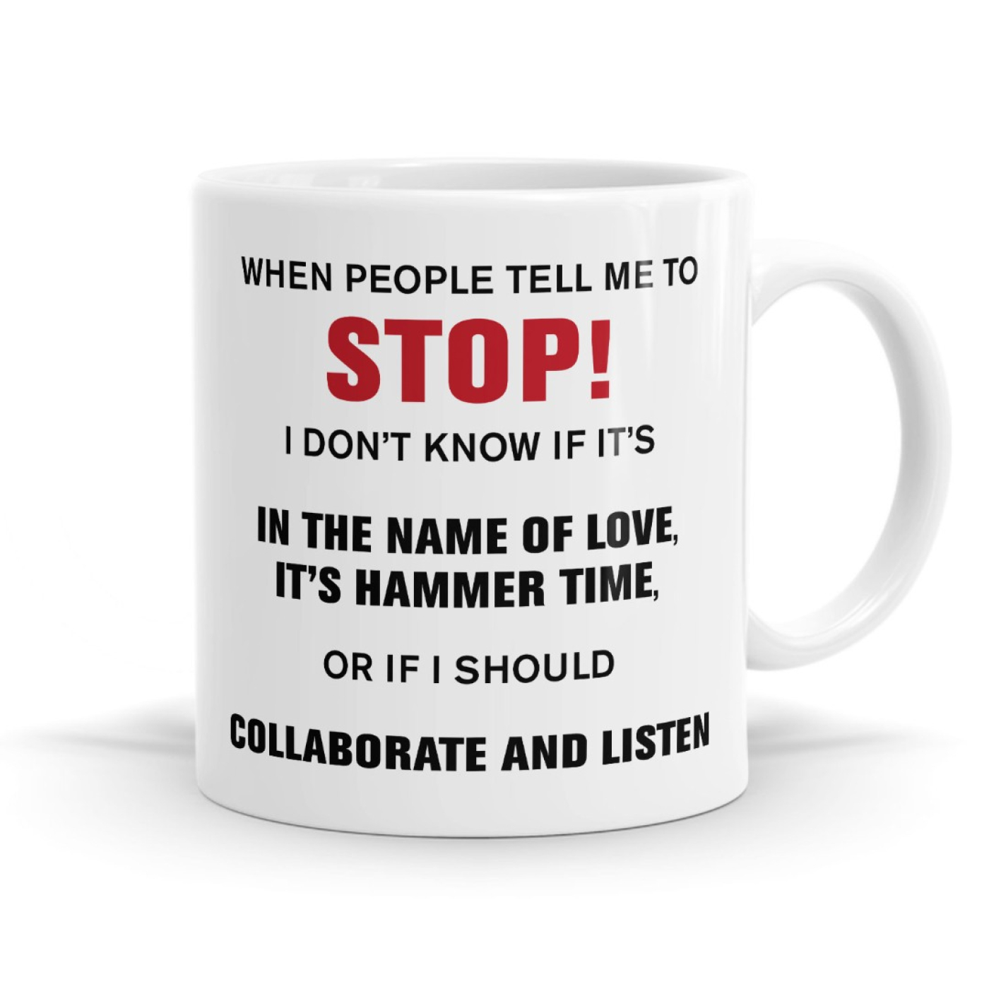 When People Tell Me To Stop Mug image